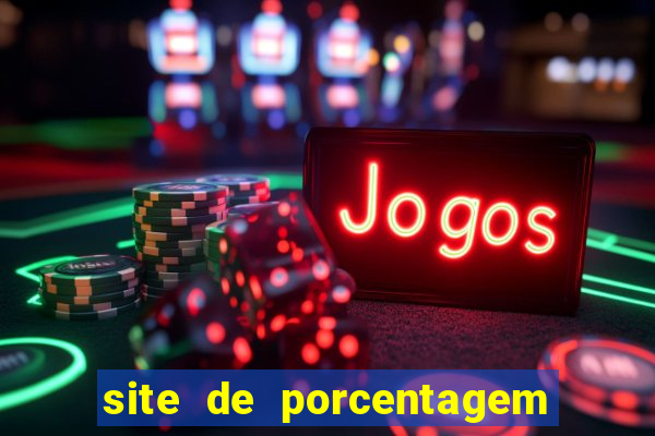 site de porcentagem slots pg